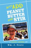 Just Add Peanut Butter and Stir (eBook, ePUB)