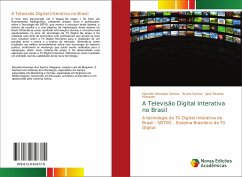 A Televisão Digital Interativa no Brasil - Santos, Marcelo Henrique;Santos, Bruno;Marques, José Ricardo