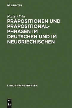 Präpositionen und Präpositionalphrasen im Deutschen und im Neugriechischen (eBook, PDF) - Fries, Norbert