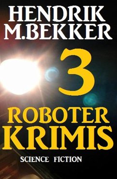 Cover 3 Roboter Krimis (eBook, ePUB)