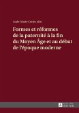 Formes et reformes de la paternite a la fin du Moyen Age et au debut de l'epoque moderne (eBook, ePUB)