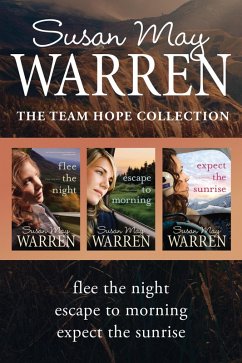 Cover The Team Hope Collection: Flee the Night / Escape to Morning / Expect the Sunrise (eBook, ePUB)