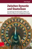 Zwischen Dynastie und Staatsräson (eBook, PDF)