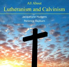 Cover All About Lutheranism and Calvinism (eBook, PDF)