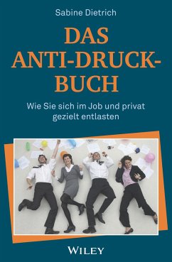 Das Anti-Druck-Buch (eBook, ePUB) - Dietrich, Sabine