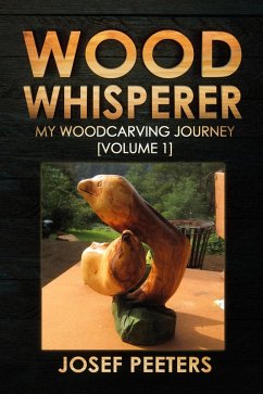 Cover Wood Whisperer: My Woodcarving Journey (eBook, ePUB)