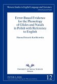 Error-Based Evidence for the Phonology of Glides and Nasals in Polish with Reference to English (eBook, PDF)