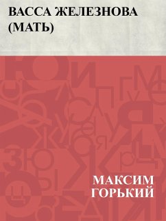 Vassa Zheleznova (Mat') (eBook, ePUB) - Gorky, Maxim