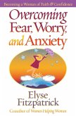 Overcoming Fear, Worry, and Anxiety (eBook, ePUB)