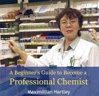 Beginner's Guide to Become a Professional Chemist, A (eBook, PDF)