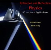 Refraction and Reflection Physics (Concepts and Applications) (eBook, PDF) Refraction and Reflection Physics (Concepts and Applications) (eBook, PDF)