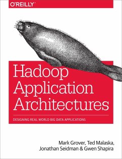 Hadoop Application Architectures (eBook, ePUB) - Grover, Mark