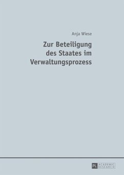 Zur Beteiligung des Staates im Verwaltungsprozess (eBook, PDF) - Wiese, Anja