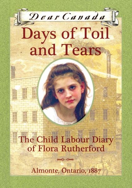 Dear Canada: Days of Toil and Tears (eBook, ePUB) Dear Canada: Days of Toil and Tears (eBook, ePUB)