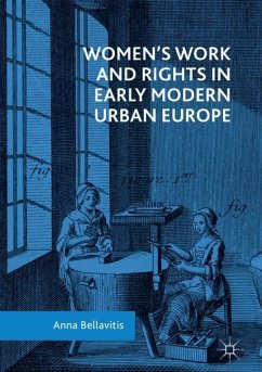 Women¿s Work and Rights in Early Modern Urban Europe - Bellavitis, Anna