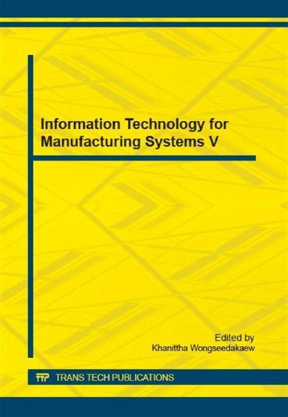 Information Technology for Manufacturing Systems V (eBook, PDF) Information Technology for Manufacturing Systems V (eBook, PDF)