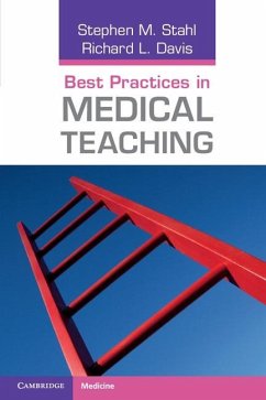 Best Practices in Medical Teaching (eBook, ePUB) - Stahl, Stephen M.