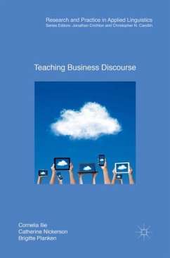Teaching Business Discourse - Ilie, Cornelia;Nickerson, Catherine;Planken, Brigitte