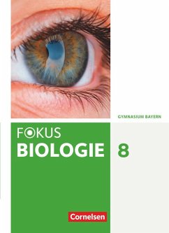 Fokus Biologie 8. Jahrgangsstufe - Gymnasium Bayern - Schülerbuch - Kraus, Wolf;Grabe, Stefan;Drechsel, Markus;Freiman, Thomas
