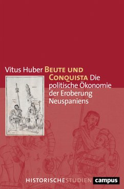 Beute und Conquista (eBook, ePUB) - Huber, Vitus