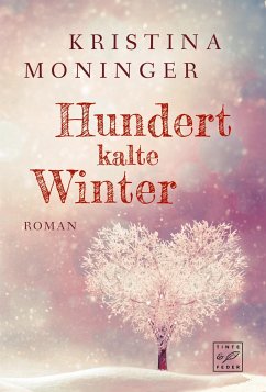 Hundert kalte Winter - Moninger, Kristina