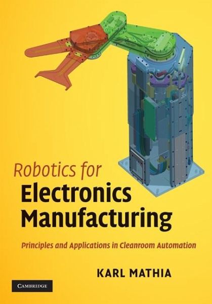 Robotics for Electronics Manufacturing (eBook, ePUB) Robotics for Electronics Manufacturing (eBook, ePUB)