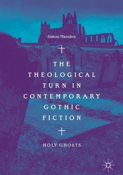 The Theological Turn in Contemporary Gothic Fiction - Marsden, Simon