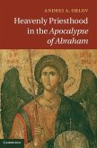 Heavenly Priesthood in the Apocalypse of Abraham (eBook, ePUB)