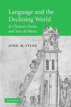 Language and the Declining World in Chaucer, Dante, and Jean de Meun (eBook, ePUB) - Fyler, John M.