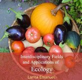Interdisciplinary Fields and Applications of Ecology (eBook, PDF) Interdisciplinary Fields and Applications of Ecology (eBook, PDF)