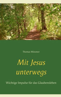 Mit Jesus unterwegs - Mössmer, Thomas
