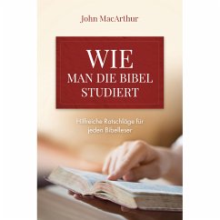 Wie man die Bibel studiert - John MacArthur