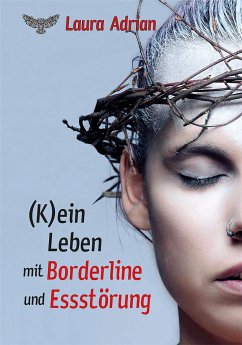 (K)ein Leben mit Borderline und Essstörung - Adrian, Laura