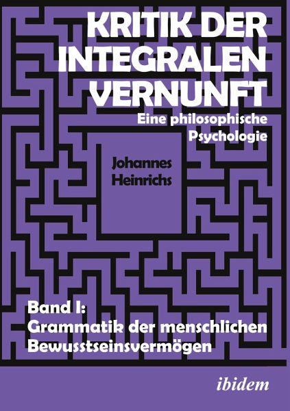 Kritik der integralen Vernunft von Johannes Heinrichs als Taschenbuch -  Portofrei bei bücher.de