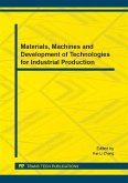 Materials, Machines and Development of Technologies for Industrial Production (eBook, PDF)