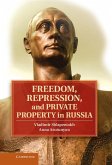 Freedom, Repression, and Private Property in Russia (eBook, ePUB)