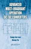 Advanced Multi-Quadrant Operation DC/DC Converters (eBook, PDF) Advanced Multi-Quadrant Operation DC/DC Converters (eBook, PDF)
