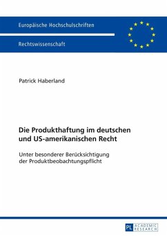 Die Produkthaftung im deutschen und US-amerikanischen Recht (eBook, ePUB) - Patrick Haberland, Haberland