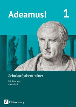 Adeamus! - Ausgabe B Band 1 - Schulaufgabentrainer mit Lösungsbeileger - Kemmeter, Karin;Cramer, Stephan