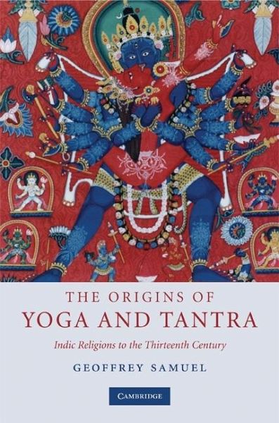 Origins of Yoga and Tantra (eBook, ePUB) Origins of Yoga and Tantra (eBook, ePUB)