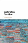 Explanatory Pluralism (eBook, PDF) Explanatory Pluralism (eBook, PDF)