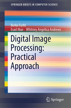 Digital Image Processing: Practical Approach - Furht, Borko;Akar, Esad;Andrews, Whitney Angelica