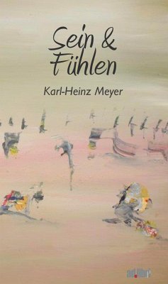 Sein und Fühlen - Meyer, Karlheinz