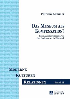 Das Museum als Kompensation? (eBook, ePUB) - Patricia Kemmer, Kemmer