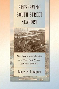 Preserving South Street Seaport (eBook, PDF) - Lindgren, James M.