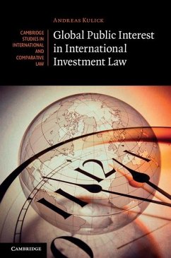 Global Public Interest in International Investment Law (eBook, ePUB) - Kulick, Andreas
