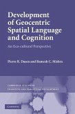 Development of Geocentric Spatial Language and Cognition (eBook, ePUB)