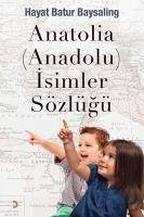 Anatolia Anadolu Isimler Sözlügü - Batur Baysaling, Hayat