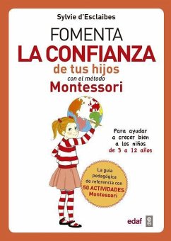 Fomenta La Confianza de Tus Hijos Con El Metodo Montessori - D' Esclaibes, Sylvie