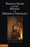 Radical Islam and the Revival of Medieval Theology (eBook, ePUB)